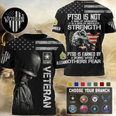 PTSD Is Earned By Doing What Others Fear Personalized All Over Print Shirt For Veteran