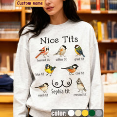 "Nice Tits" Bird Collection Sweatshirt - Personalizable Name Crew Neck Shirt for Avian Enthusiasts